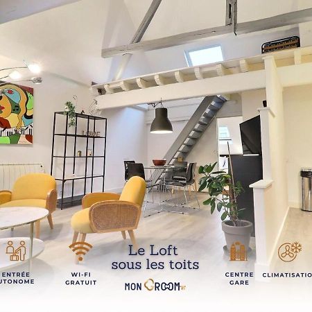Le Loft Sous Les Toits - Proche Gare - Mon Groom Троа Екстериор снимка
